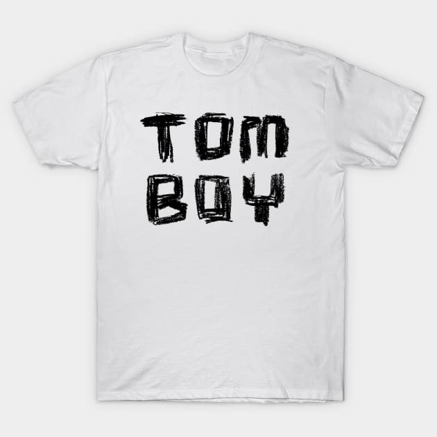 Tom Boy for Tomboy T-Shirt by badlydrawnbabe